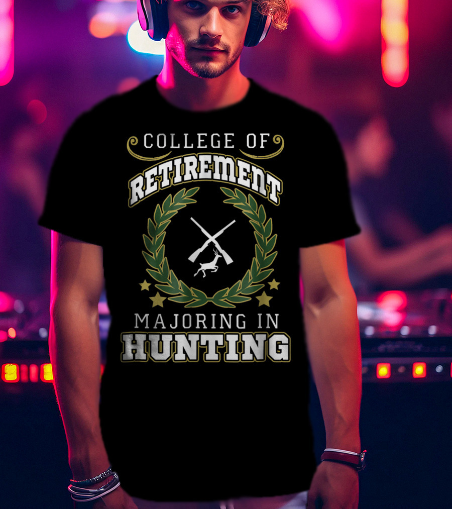 College Of Retirement Majoring In Hunting Dad Papa77 T-Shirt