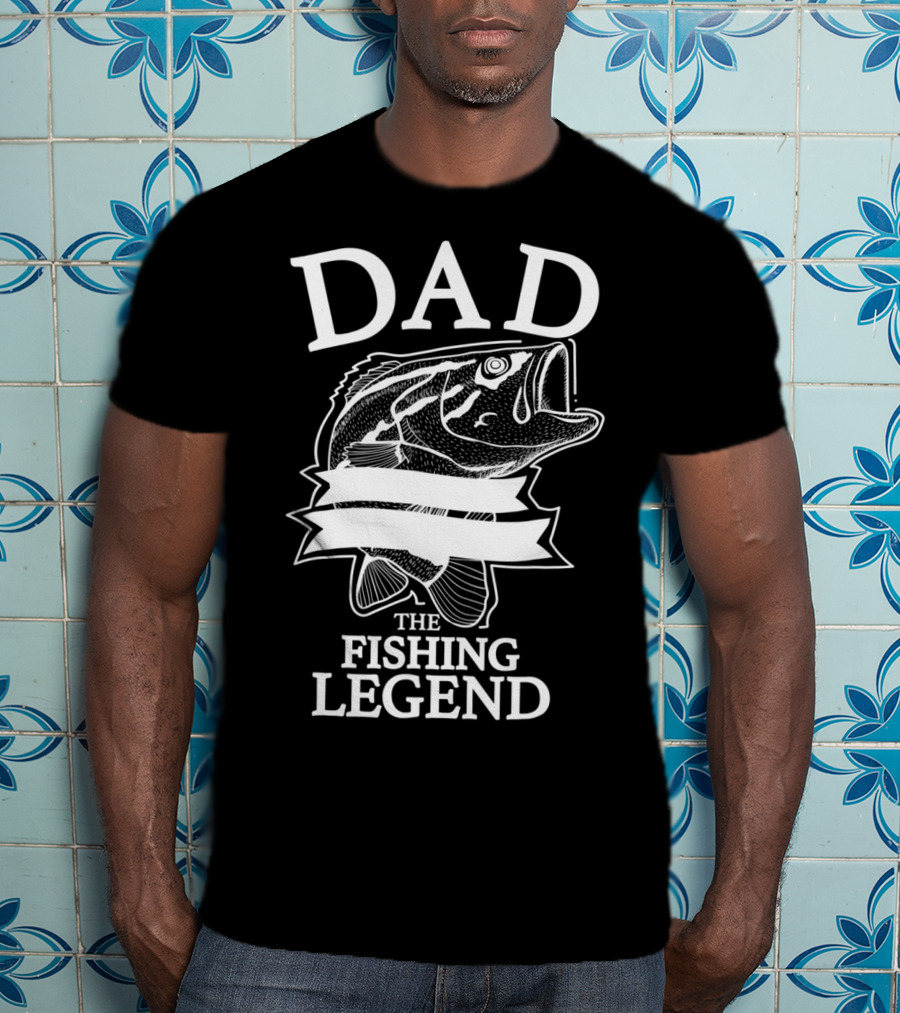 Dad The Fishing Legend T-Shirt