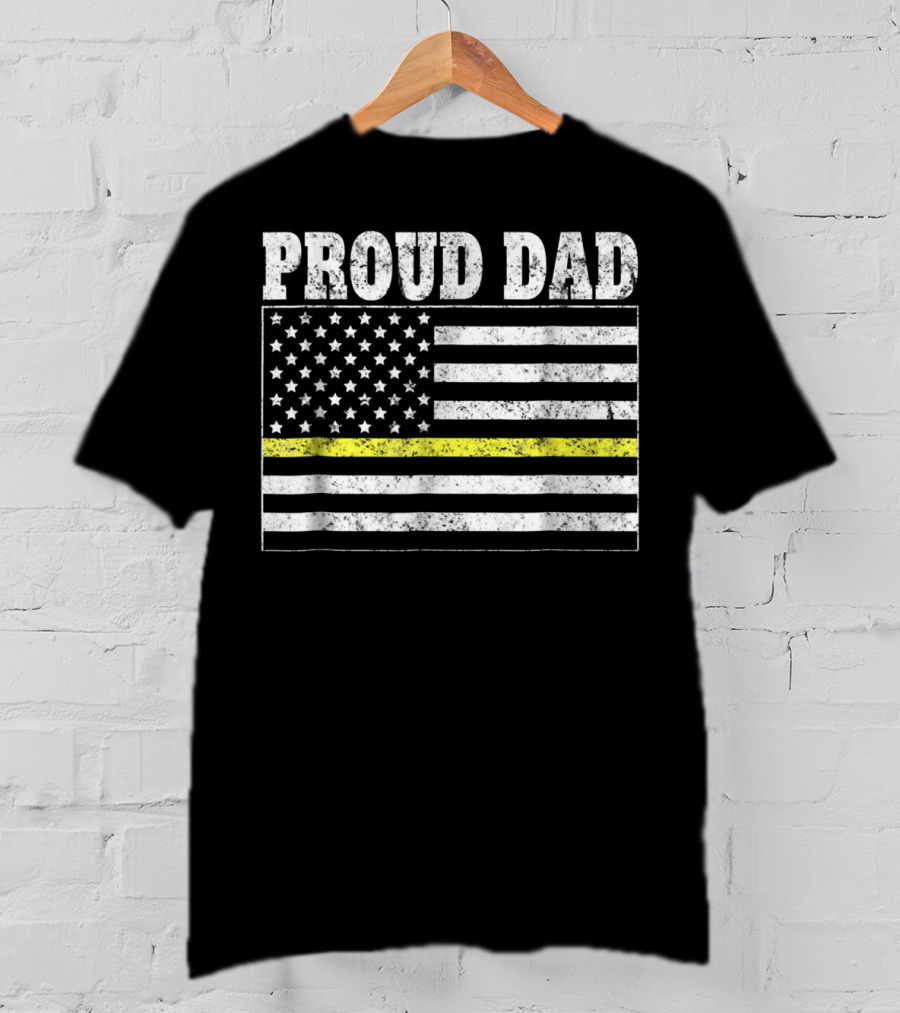 Proud Dad Thin Yellow Line Dispatcher Dispatch84 T-Shirt