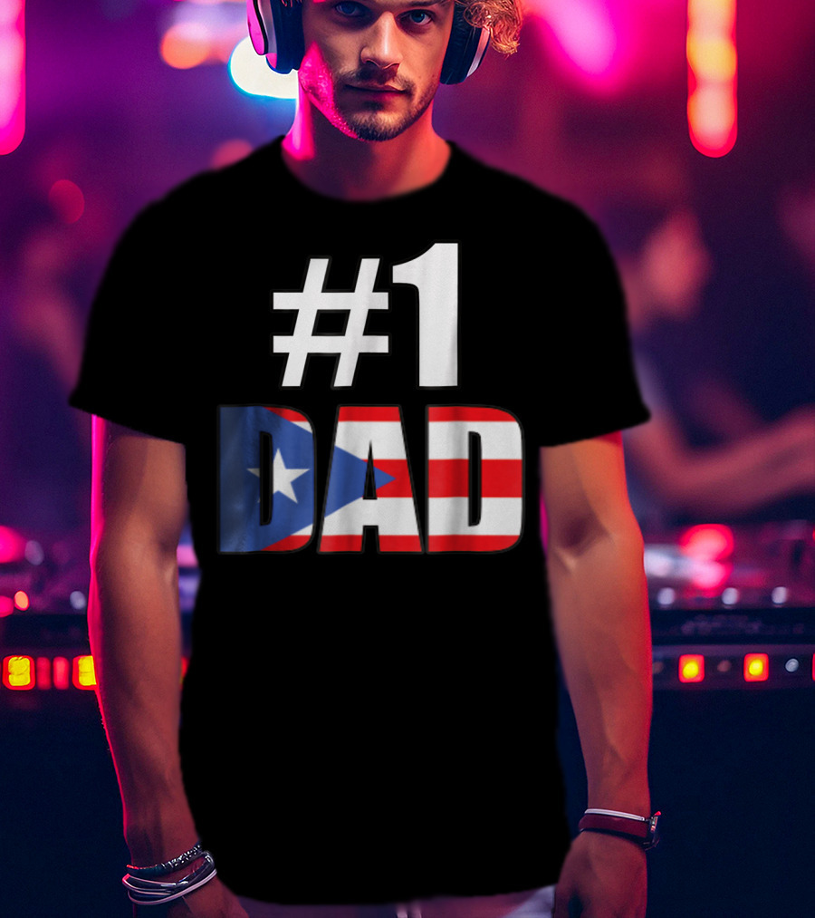 1 Dad Puerto Rico Flag T-Shirt