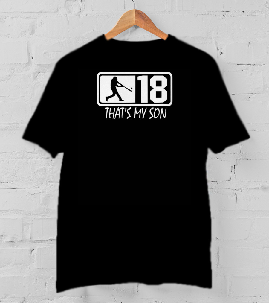 18 THAT'S MY SON Baseball Mom And Dad Player T-Shirt