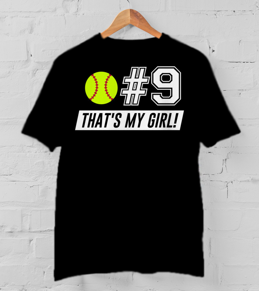 9 Softball That's My Girl T-Shirt
