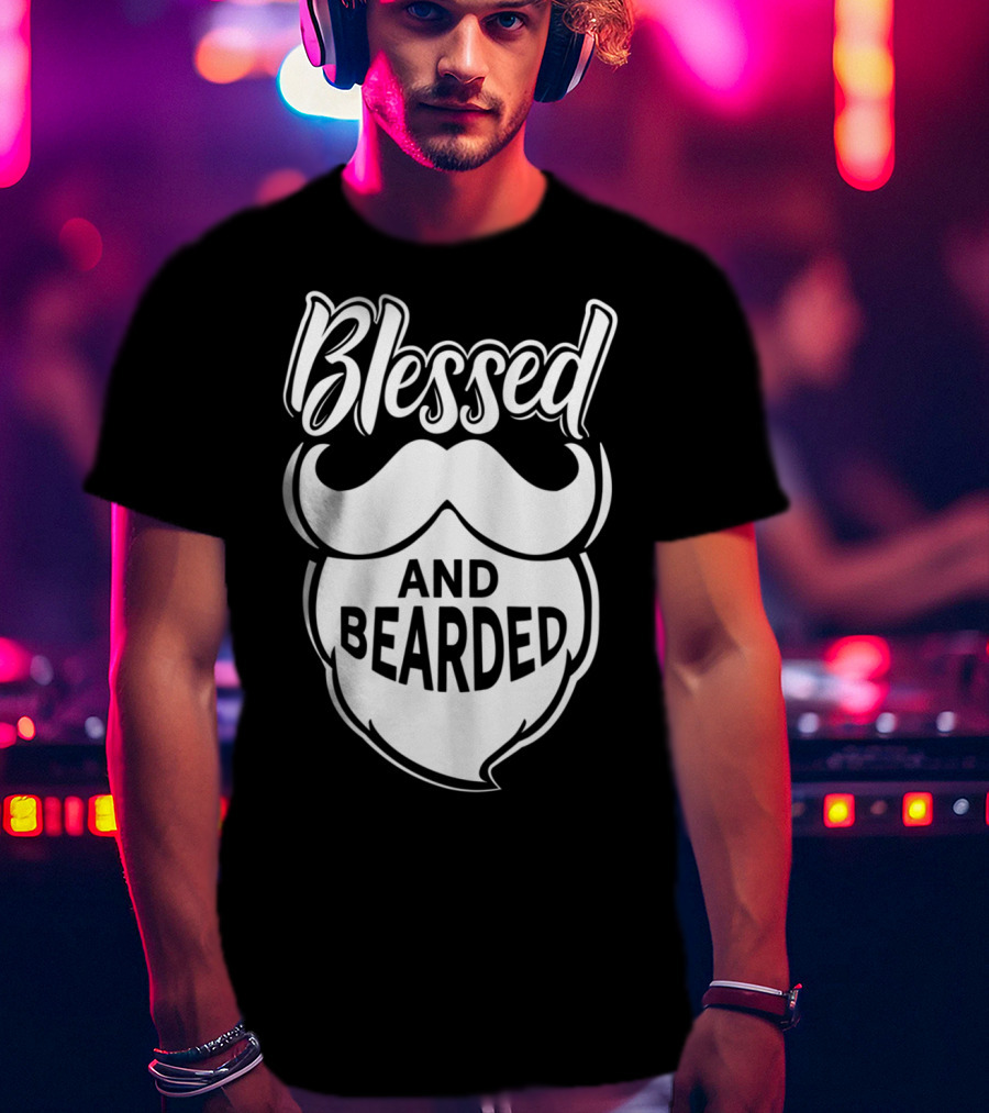 Blessed And Bearded Funny Dad Beard Men T-Shirt