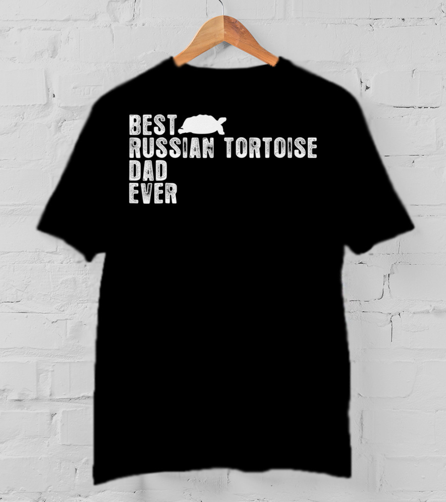BEST RUSSIAN TORTOISE DAD EVER Iconic Pet Lover Statement With Tortoise T-Shirt