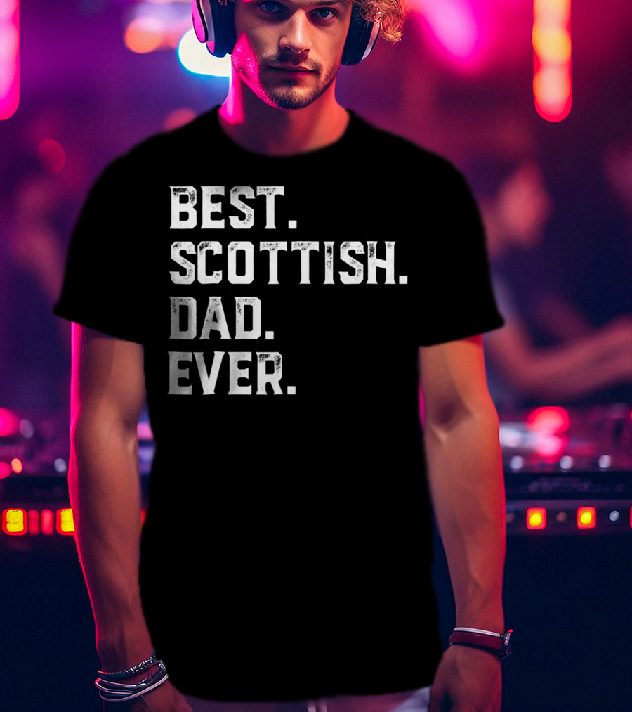 Best Scottish Dad Ever Day28 T-Shirt