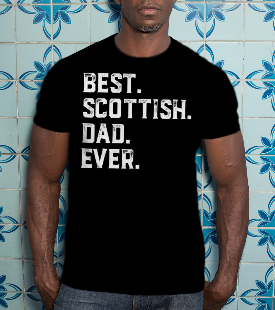 Best Scottish Dad Ever Day28 T-Shirt