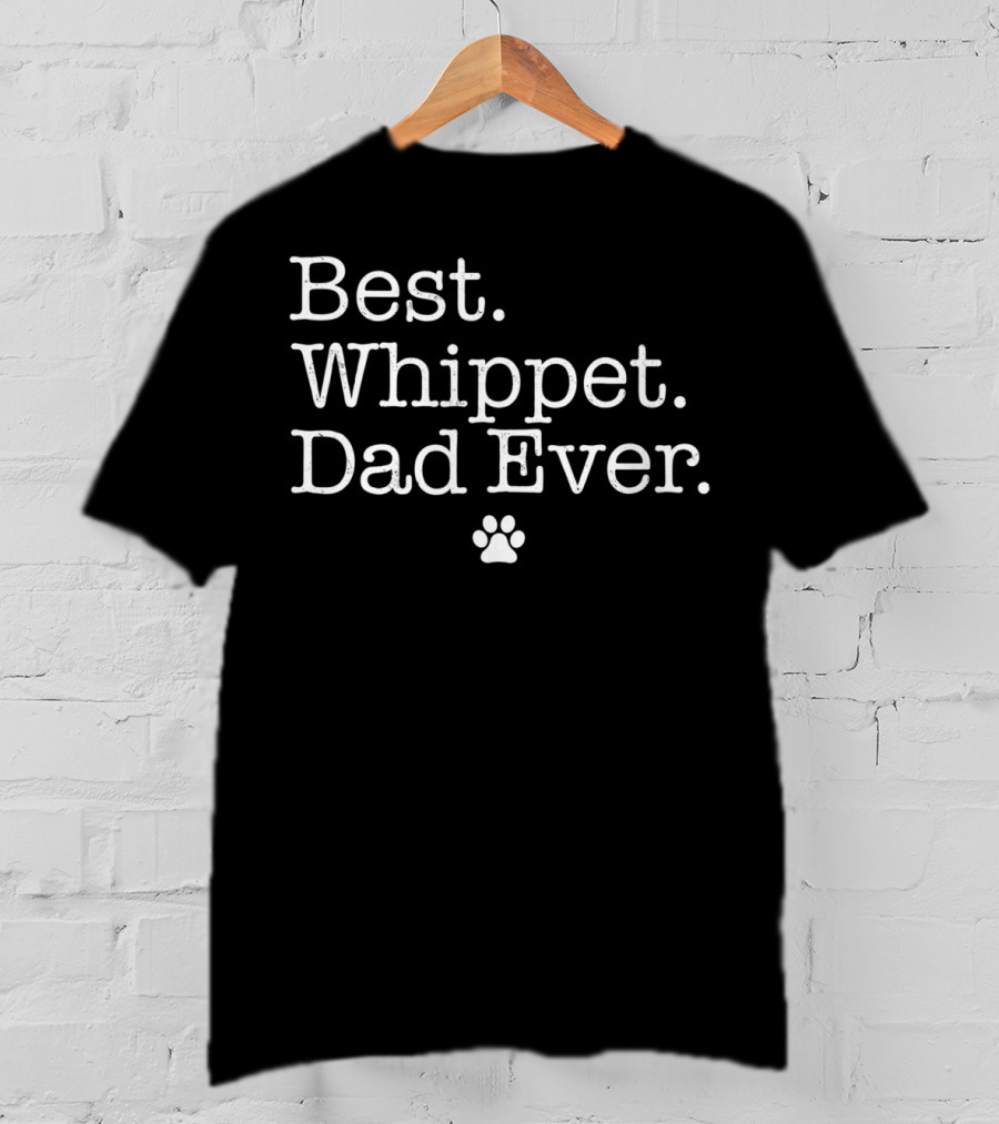 Best Whippet Dad Ever Paw Prints T-Shirt
