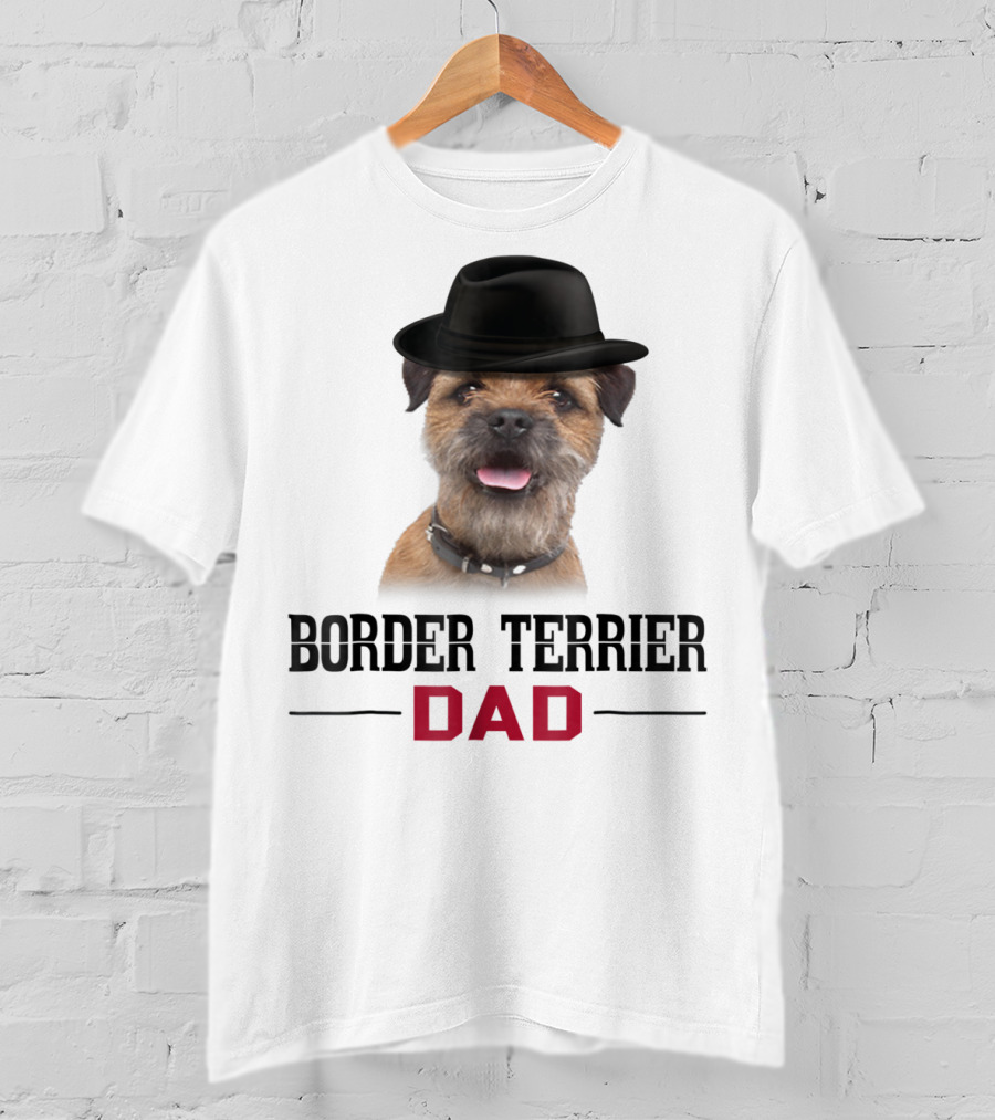Border Terrier Dad With Hat And Dog Lovers T-Shirt