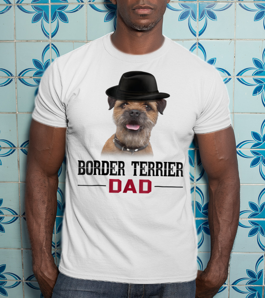 Border Terrier Dad With Hat And Dog Lovers T-Shirt