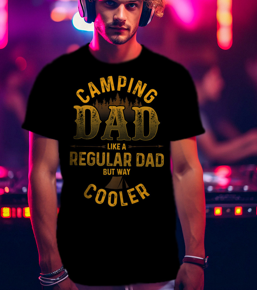Camping Dad Like A Regular Dad But Way Cooler Forest Tent Scene T-Shirt