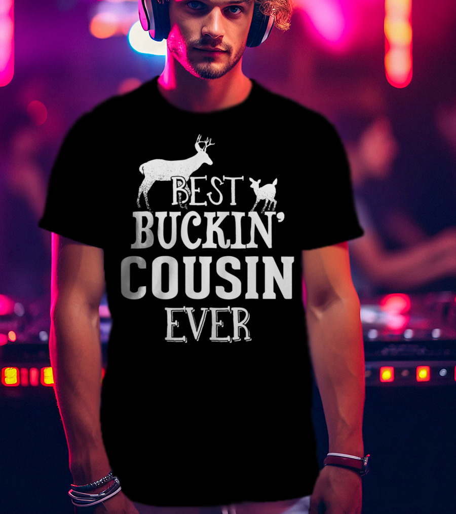 Best Buckin' Cousin Ever Deer Buck Hunting T-Shirt