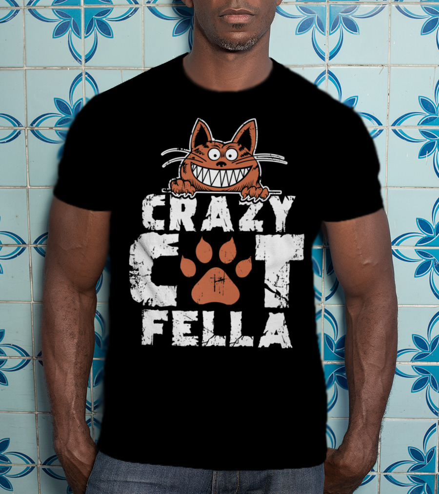 Crazy Cat Fella Funny Cat Lover Dad Pet Cheshire Grin T-Shirt