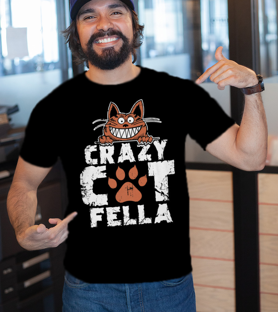 Crazy Cat Fella Funny Cat Lover Dad Pet Cheshire Grin T-Shirt