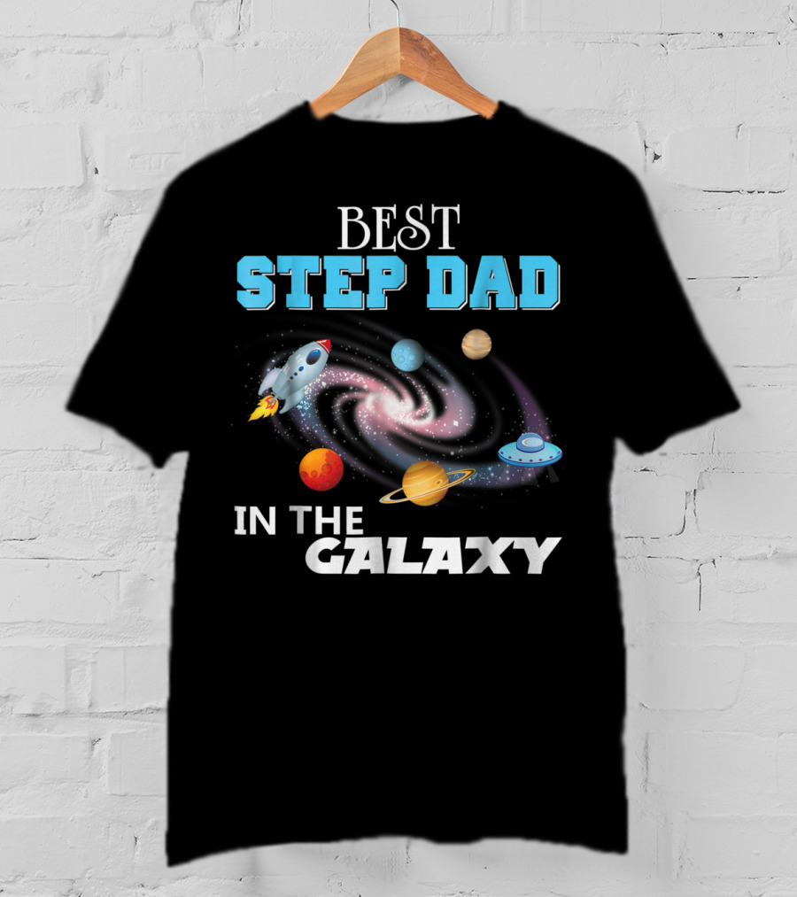 Best Step Dad In The Galaxy Planets Rocket Spaceship T-Shirt