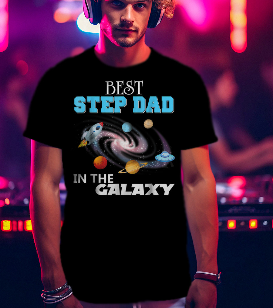 Best Step Dad In The Galaxy Planets Rocket Spaceship T-Shirt