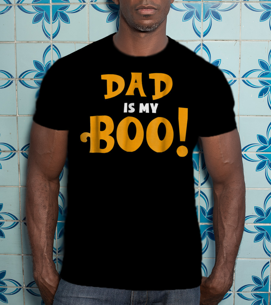 Dad Is My Boo Funny Halloween Family T-Shirt