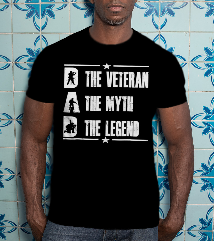 DAD The Veteran The Myth The Legend Military T-Shirt
