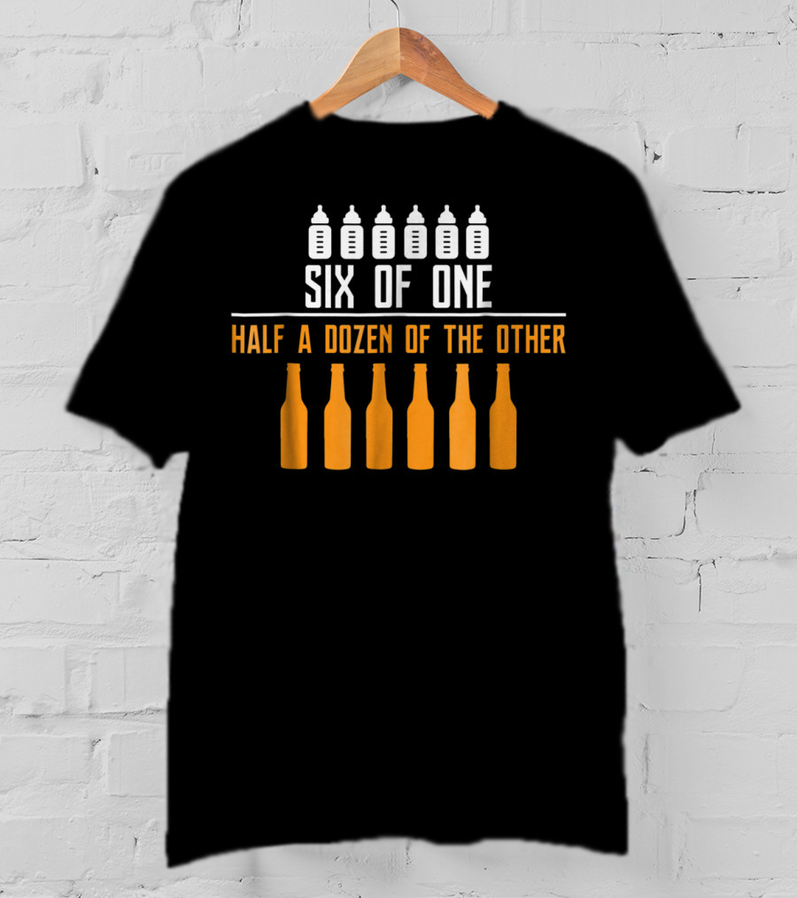 Six Of One Half A Dozen Of The Other Daddy Dozen Funny New Dad Beer Baby Bottle T-Shirt
