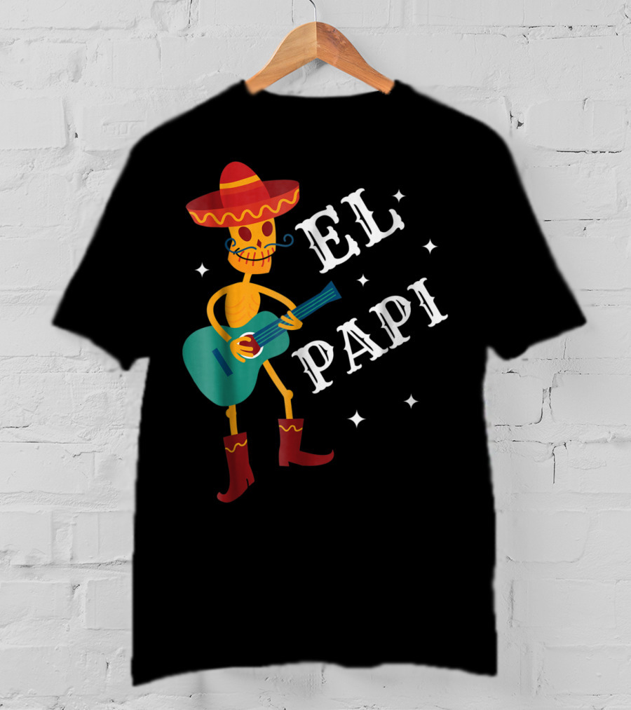 El Papi Cinco De Mayo Skeleton With Sombrero And Guitar Birthday 62 T-Shirt