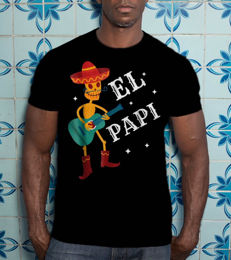El Papi Cinco De Mayo Skeleton With Sombrero And Guitar Birthday 62 T-Shirt