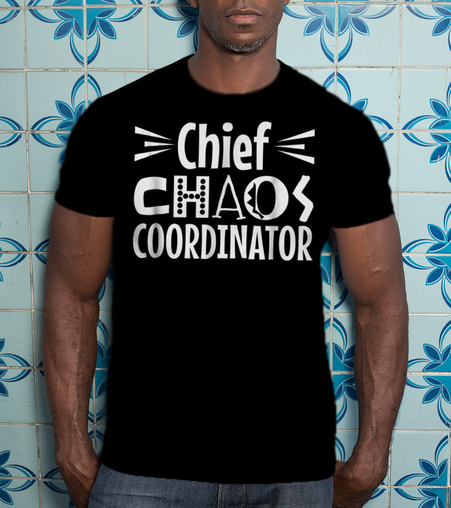 Chief Chaos Coordinator Family T-Shirt