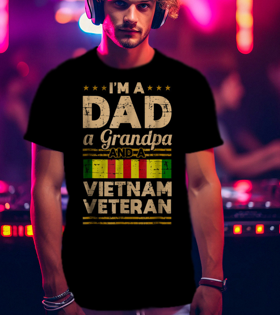 I'm A Dad A Grandpa And A Vietnam Veteran Vintage T-Shirt