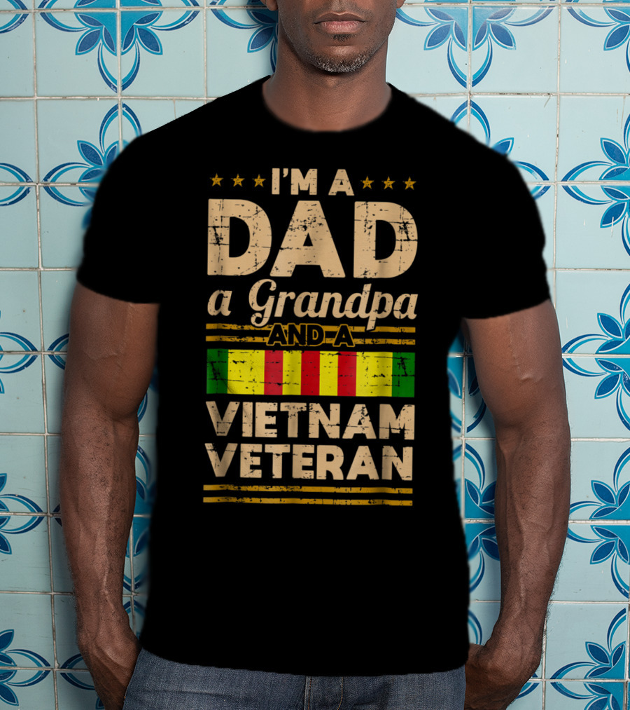 I'm A Dad A Grandpa And A Vietnam Veteran Vintage T-Shirt