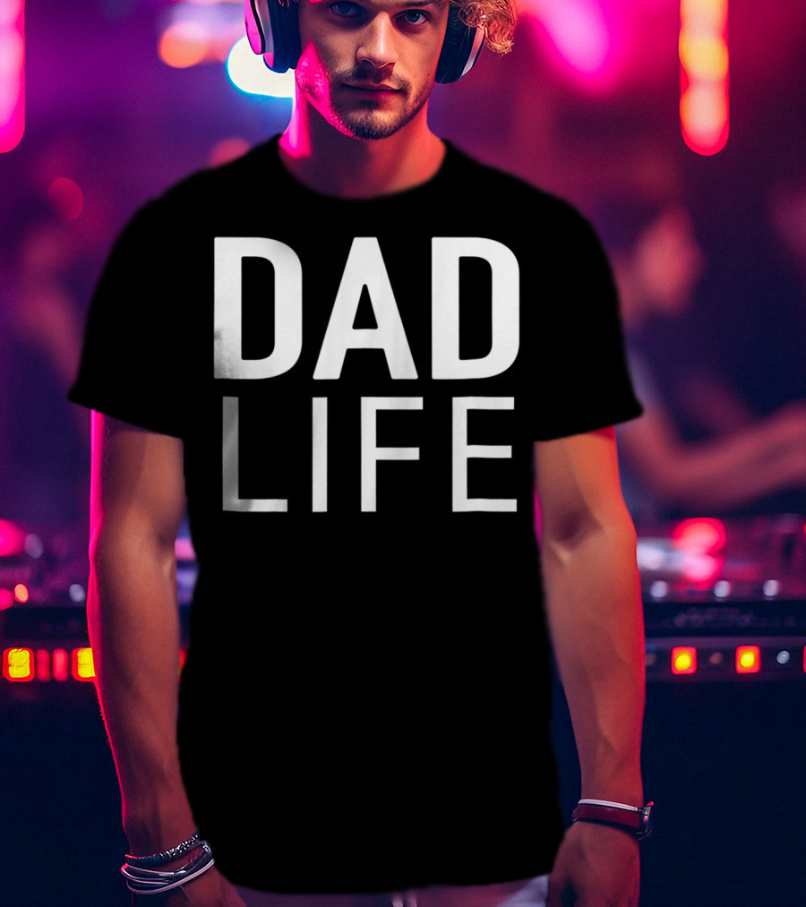 Dad Life Idea 19 T-Shirt