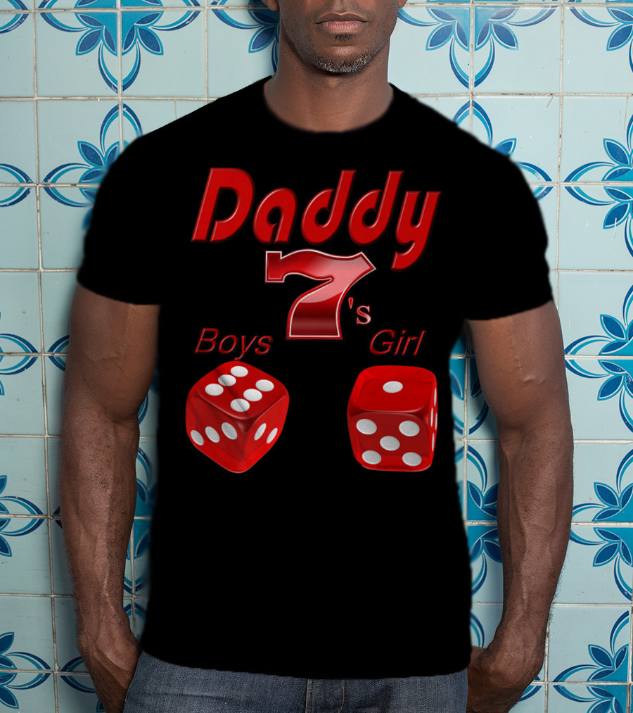 Daddy 7 Boys 1 Girl Red Dice Vegas T-Shirt