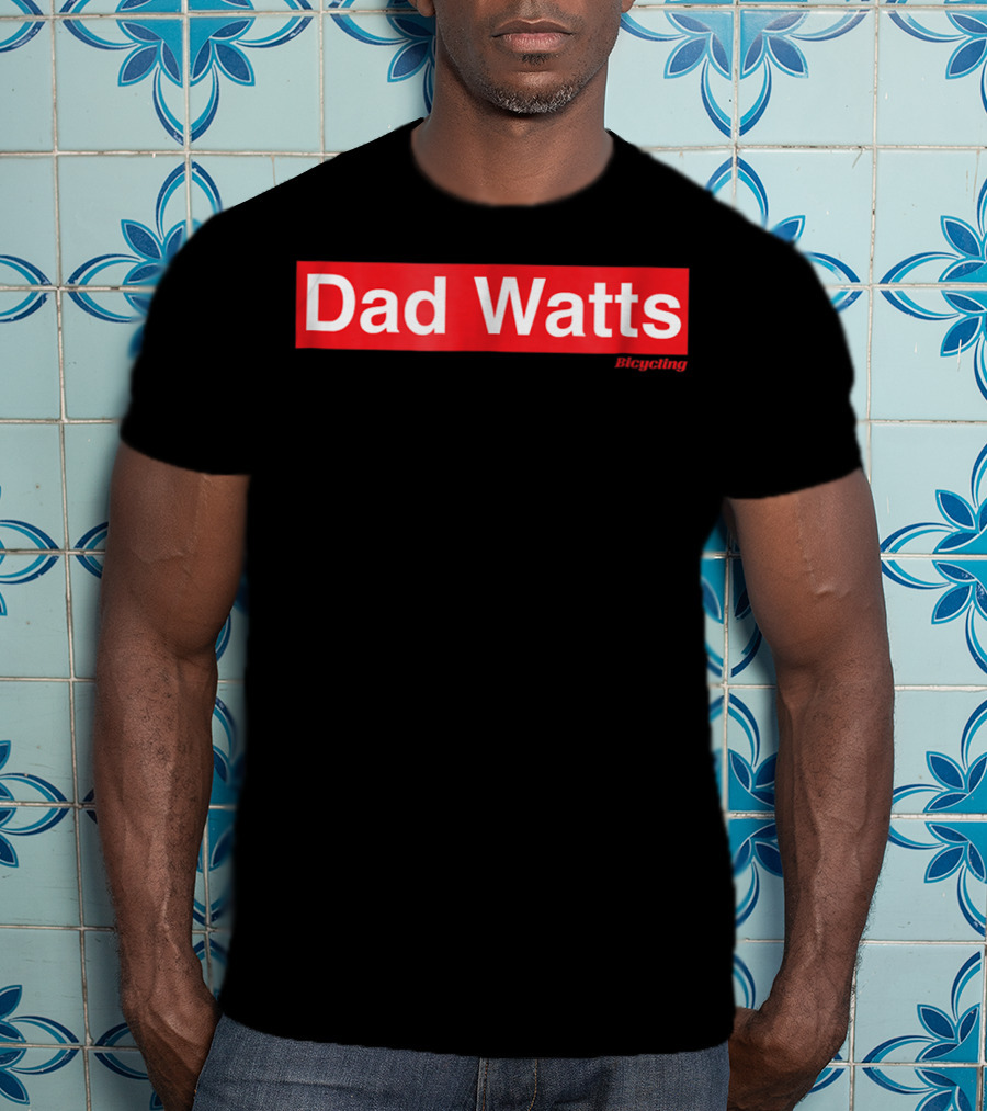 Dad Watts Bicycling T-Shirt