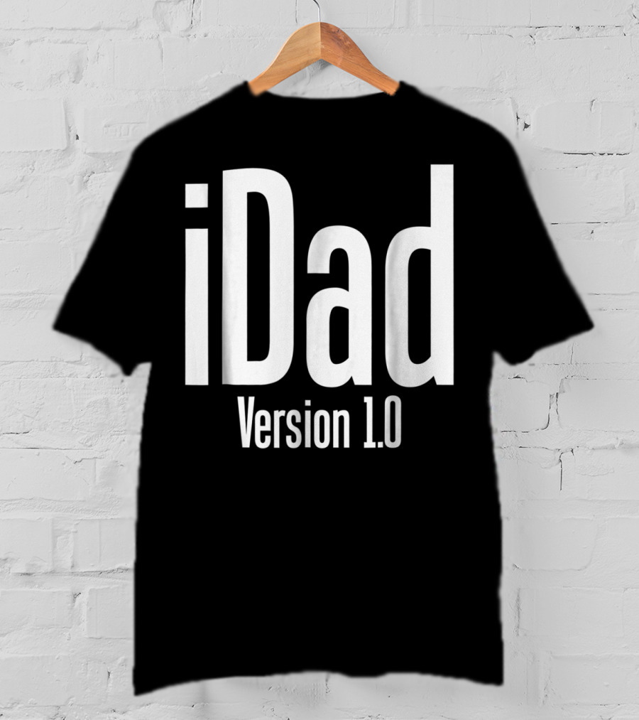 IDad Version 1.0 Daddy Life Dad Version 10 Funny T-Shirt