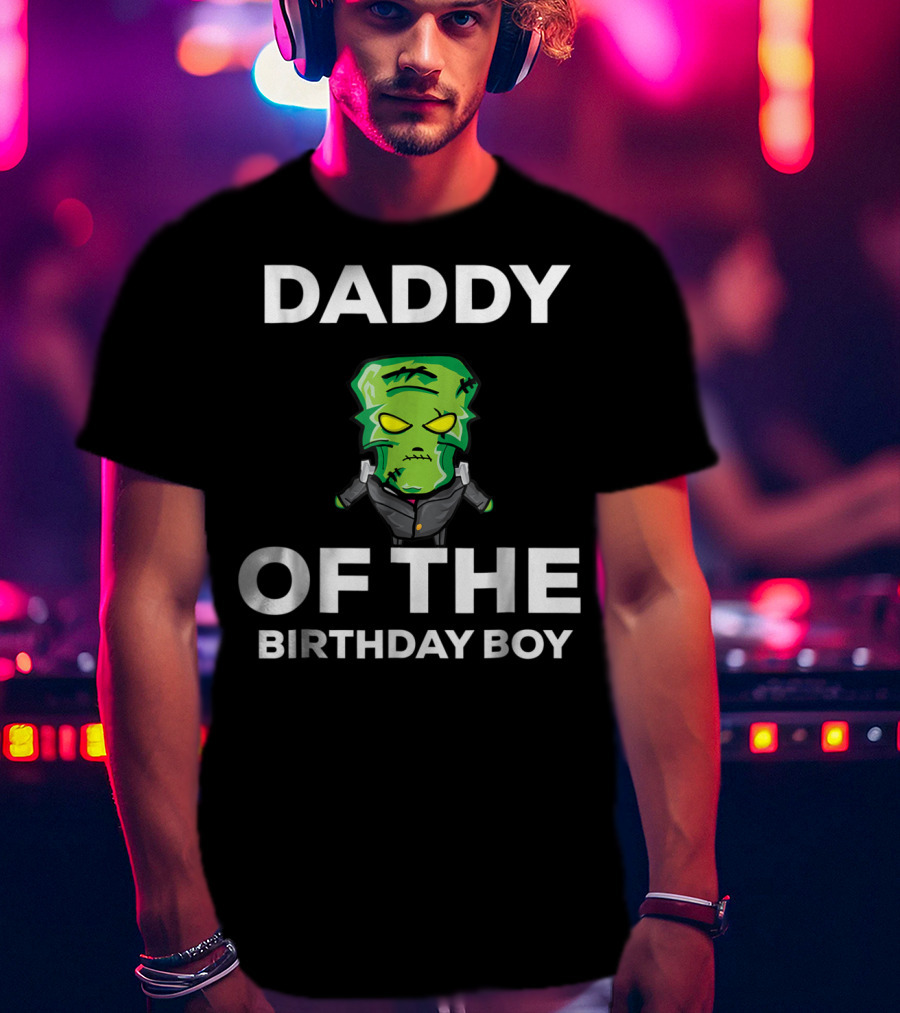Daddy Of The Birthday Boy Frankenstein Horror T-Shirt