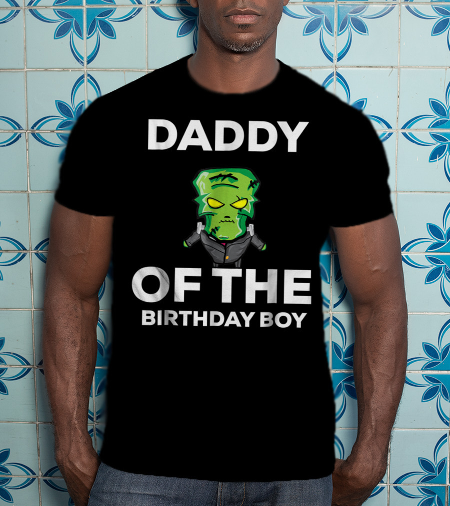 Daddy Of The Birthday Boy Frankenstein Horror T-Shirt