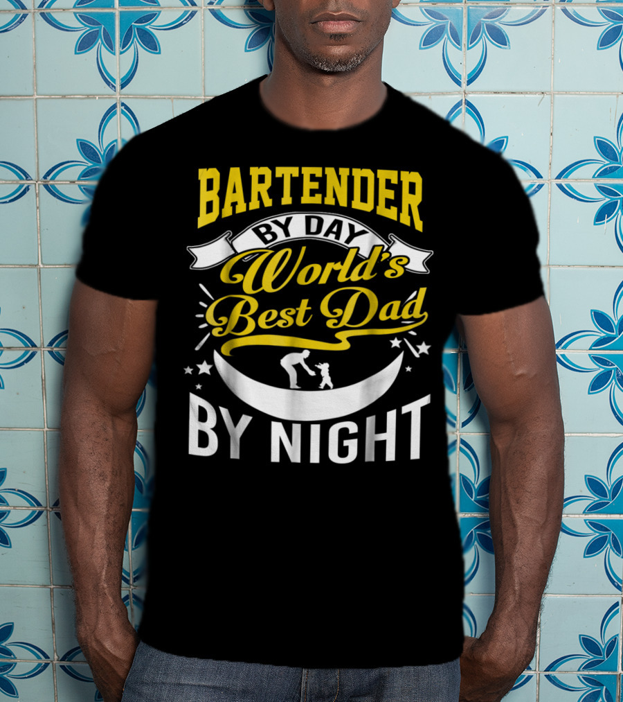 Bartender By Day World's Best Dad By Night Stars And Family Connection T-Shirt