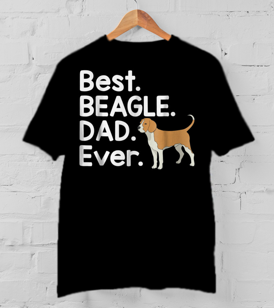 Best Beagle Dad Ever Pet Dog Lover Dad Ever T-Shirt