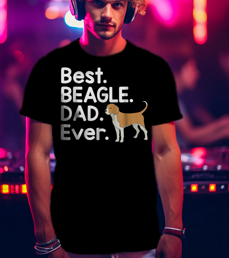 Best Beagle Dad Ever Pet Dog Lover Dad Ever T-Shirt