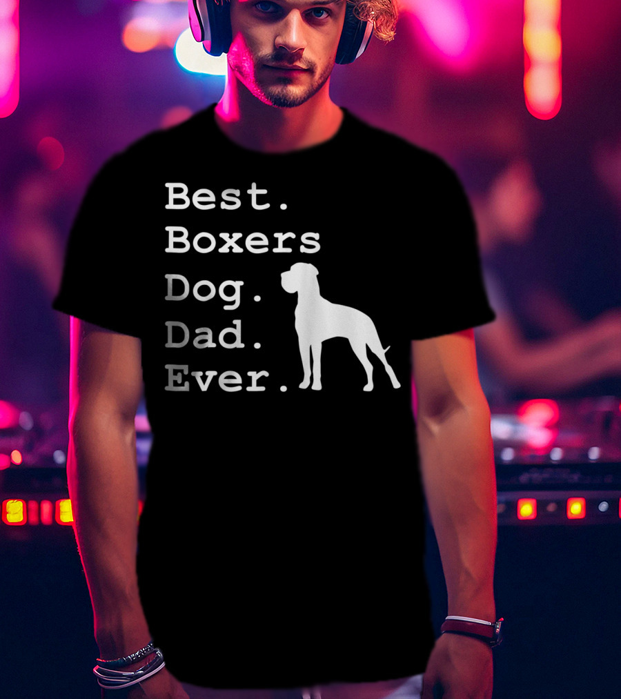Best Boxers Dog Dad Ever Funny Dogs Lovers T-Shirt