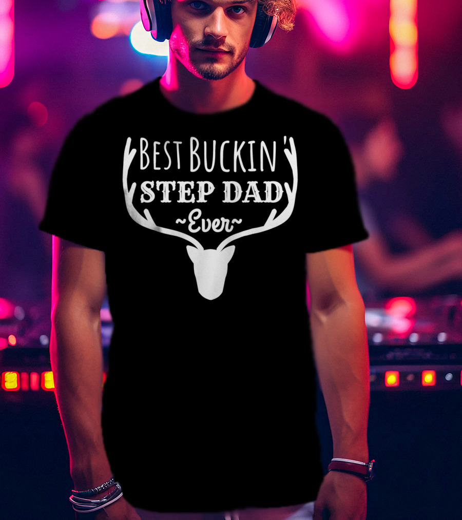Best Buckin' Step Dad Ever Antler Head T-Shirt