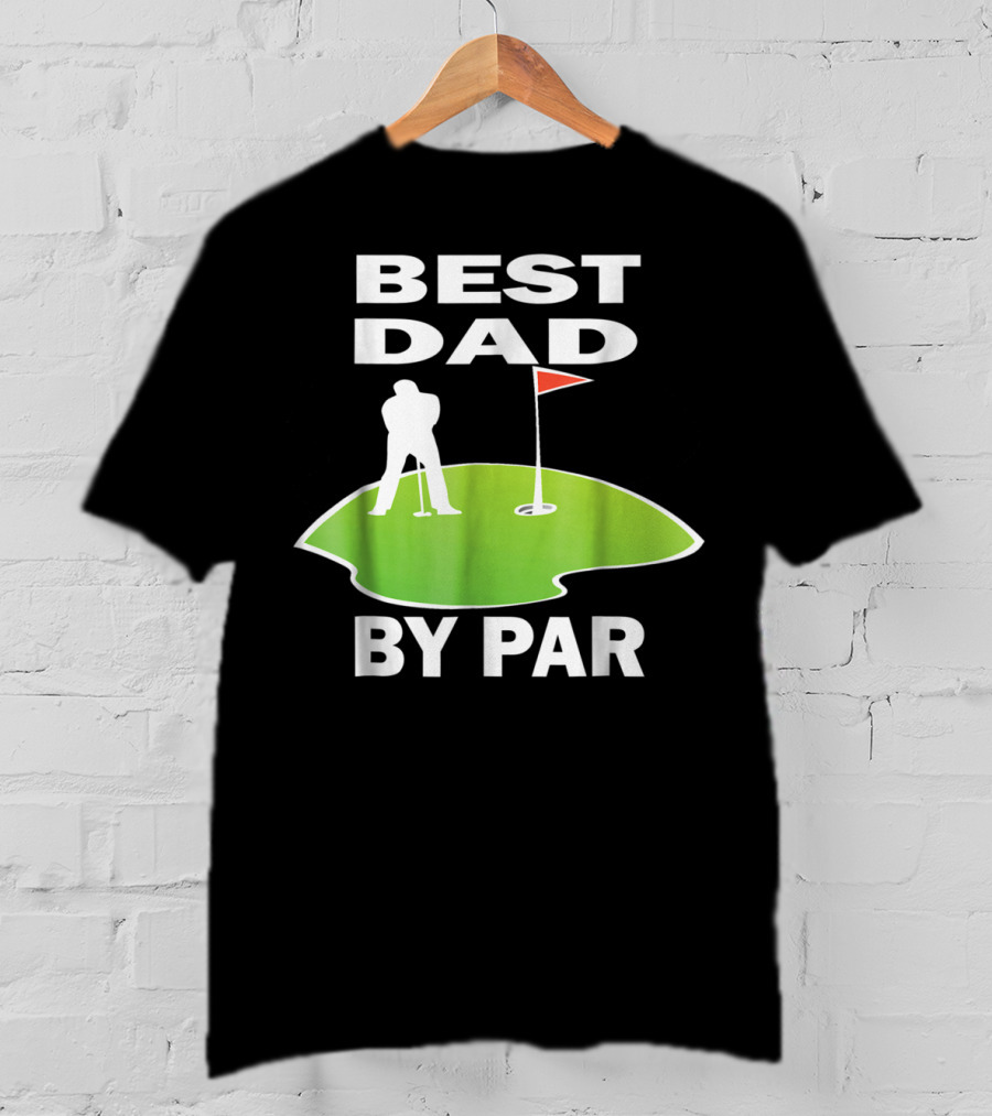 Best Dad By Par Mens Golfing Tee Green Putting T-Shirt