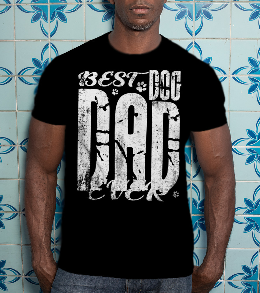 BEST DOG DAD EVER 15 Vintage Distressed Paw Print Text T-Shirt