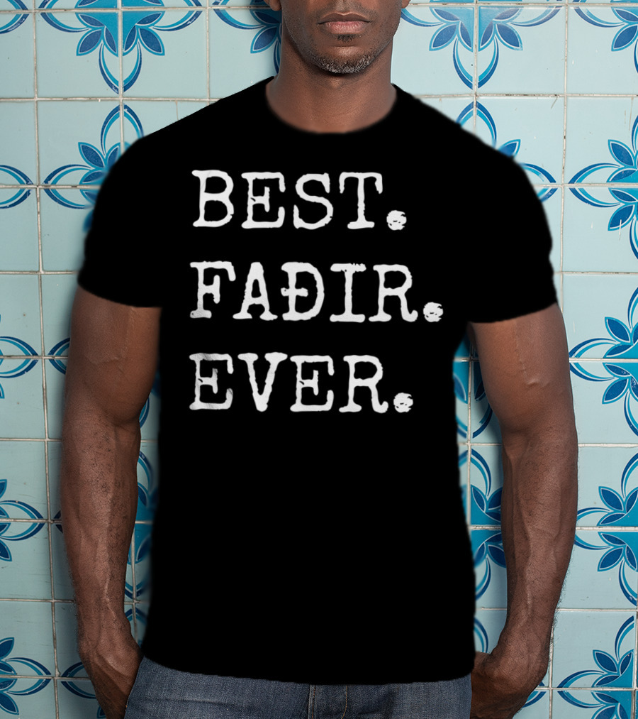 Best Fadir Ever Icelandic Pride Dad T-Shirt