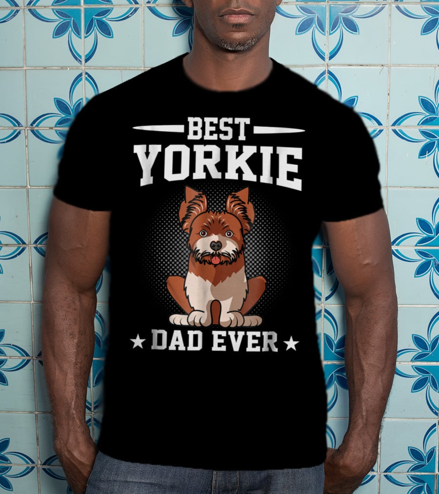 Best Yorkie Dad Ever T-Shirt