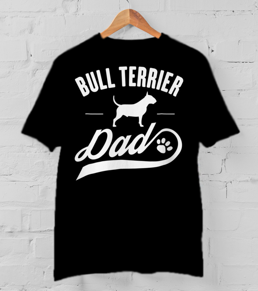 Bull Terrier Dad Dog Owner Lover T-Shirt