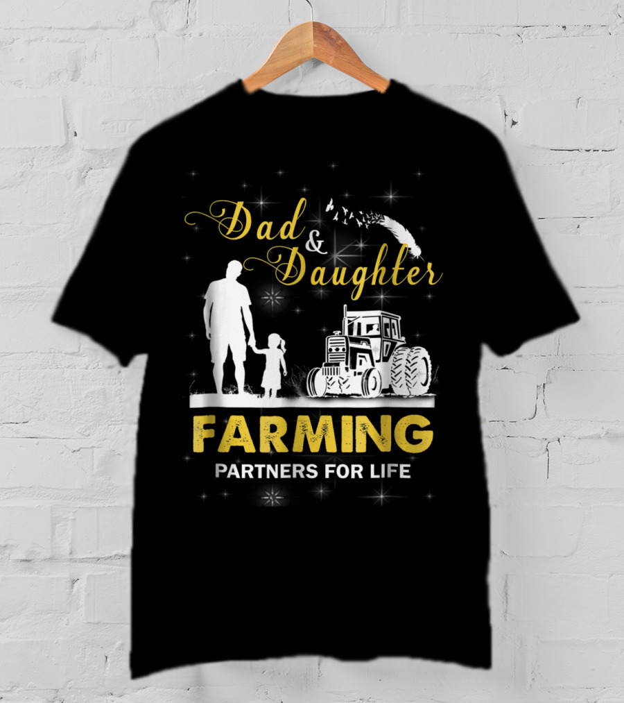 Dad And Daughter Farming Partners For Life Tractor T-Shirt