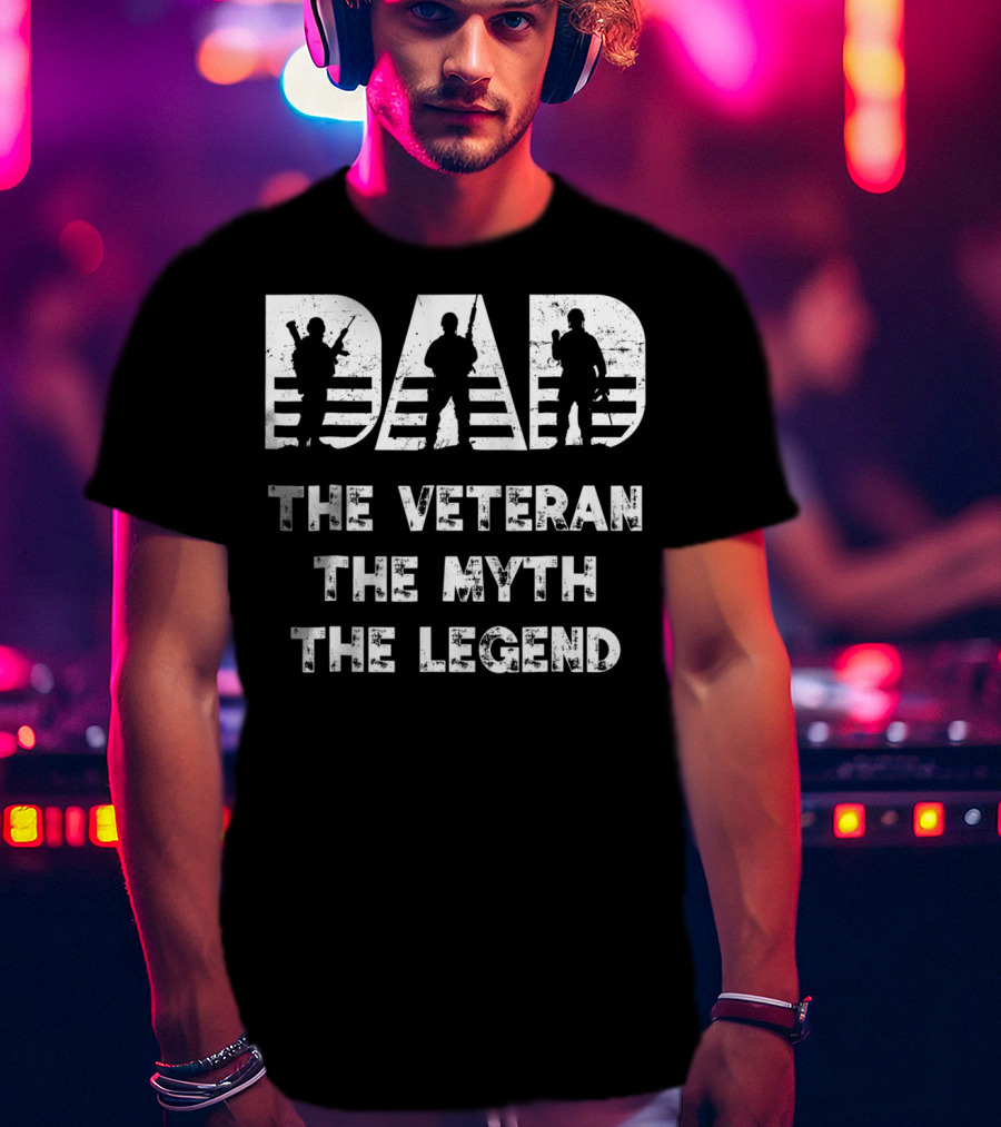 Dad Veteran Myth Legend Perfect For Veteran Dad 55 T-Shirt