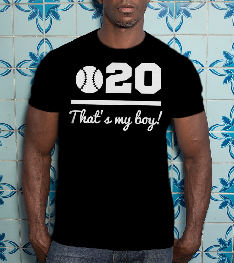 20 Baseball That's My Boy T-Shirt