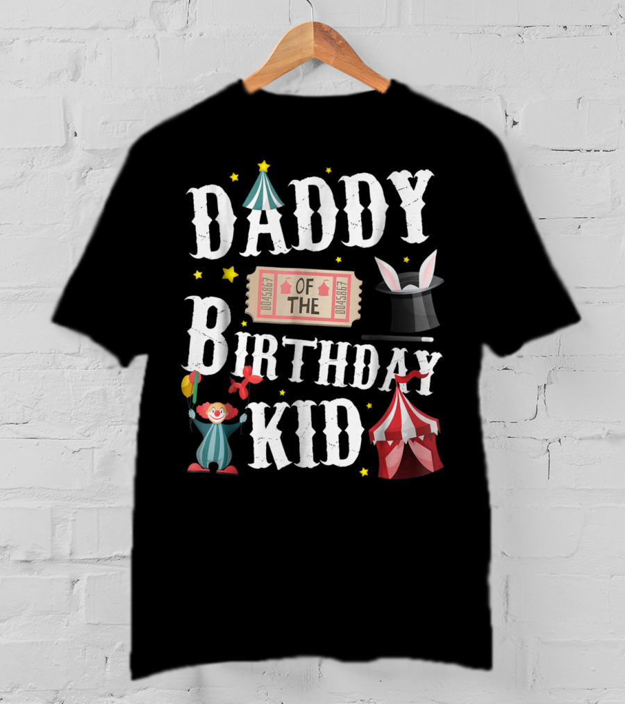 Daddy Of The Birthday Kid Circus Ringmaster Dad T-Shirt