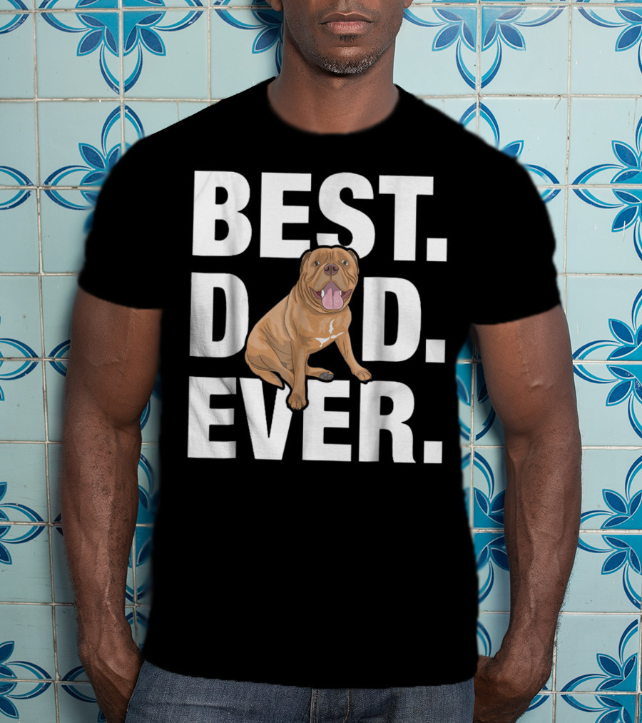 Best Dogue DE Bordeaux Dad Ever Funny Lover27 T-Shirt