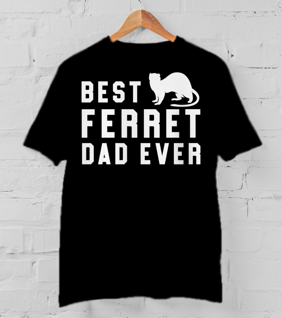 Best Ferret Dad Ever Funny Pet Weasel T-Shirt