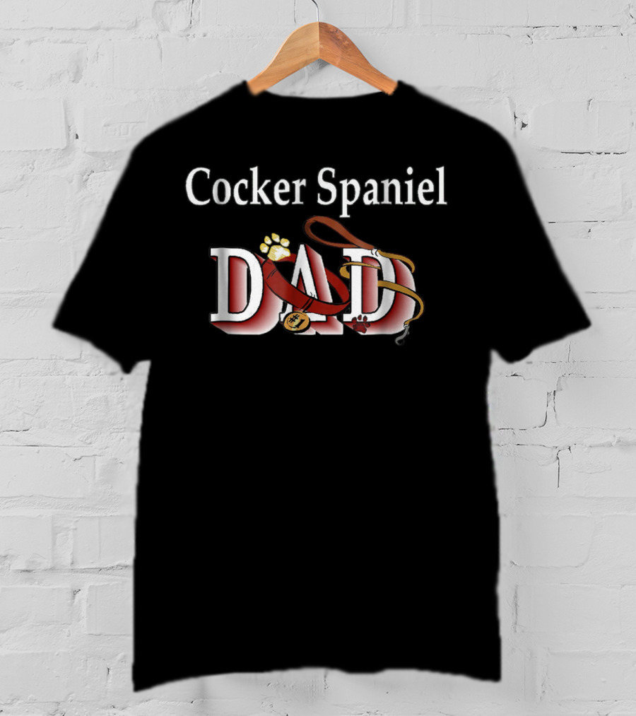 Cocker Spaniel Dog Dad For Father On Birthday43 T-Shirt